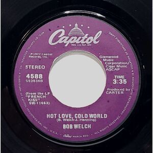 Bob Welch “Hot Love, Cold World / Danchiva” 45 RPM Capitol M‑ Rock